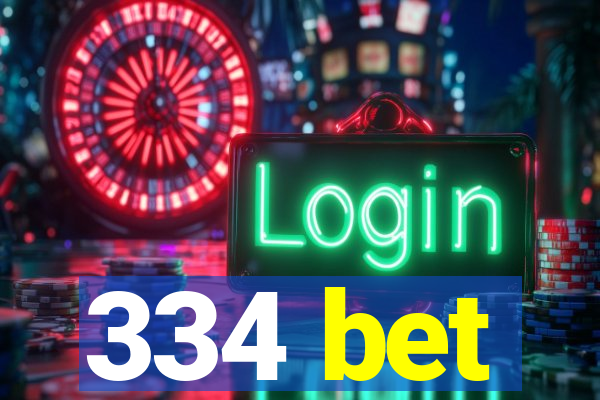 334 bet